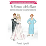 The Princess and The Queen