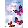 Created to Win: A Young Girl's Quick Reference Guide on Purity, Hygiene, and Self Love