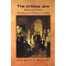 The Artless Jew: Medieval and Modern Affirmations and Denials of the Visual
