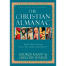 The Christian Almanac: A Book of Days Celebrating History's Most Significant People & Events