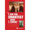 I Am the Smartest Man I Know: A Nobel Laureate's Difficult Journey