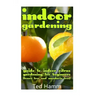 Indoor Gardening: Guide to Indoor Citrus Gardening For Beginners (Lemon Tree and Mandarin Tree)