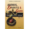 Animal Spirits & Guides Vol. 1-10: "Animals Still Speak"
