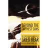 Beyond the Farthest Suns