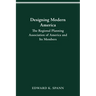 Designing Modern America: The Regional Planning Association of America and Its Members