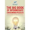 The Big Book of Intermediate Crossword Puzzles Books for Brain Help (with 50 puzzles!)