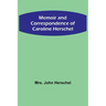 Memoir and Correspondence of Caroline Herschel
