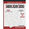Samurai Jigsaw Sudoku: 500 Easy to Hard Jigsaw Sudoku Puzzles Overlapping into 100 Samurai Style