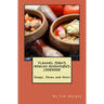 Flannel John's Bowled Adventures Cookbook: Soups, Stews and More