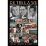 De Tree A We: The Remarkable Lives of Sanford Meisner, James Carville and Boolu