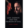 God, Darwin, and the Problem of Evil