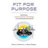 Fit for Purpose: Synthesizing Customer Experience with Strategy for Accelerated Business Results