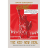 The Red New Deal When Everything is Free, You are the Price