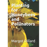Planting for Honeybees and Pollinators