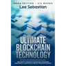 Ultimate Blockchain Technology: Mega Edition - Six Books - Best Deal For Beginners in Blockchain, Blockchain Applications, Cryptocurrency, Bitcoin, Mi
