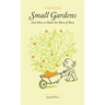 Small Gardens and How to Make the Most of Them