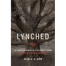 Lynched: The Power of Memory in a Culture of Terror