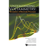 Understanding Voltammetry: Simulation of Electrode Processes (Second Edition)