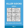 Killer Sudoku Medium 200 Puzzle WIth Solution Vol 1: Advanced Puzzle Sumdoku Book,9x9, 2 puzzles per page