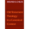 Old Testament Theology Canonic