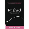 Pushed: The Painful Truth about Childbirth and Modern Maternity Care