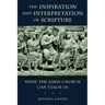 Inspiration and Interpretation of Scripture: What the Early Church Can Teach Us