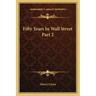 Fifty Years in Wall Street Part 2