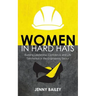 Women in Hard Hats: Building Leadership, Confidence, and Life Satisfaction in the Engineering Sector