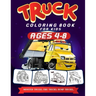 Truck Coloring Books For Kids Ages 4-8: A Fun Truck Coloring Book For Kids Ages 4 - 8 With Monster Trucks, Bulldozers, Recycling Trucks, Tankers, and