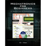 Mechatronics for Beginners: 21 Projects for PIC Microcontrollers