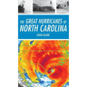 The Great Hurricanes of North Carolina