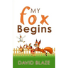 My Fox Begins