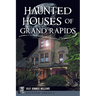 Haunted Houses of Grand Rapids