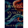 The Dragons and the Snakes: How the Rest Learned to Fight the West