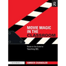 Movie Magic in the Classroom: Ready-To-Use Guide for Teaching Sel