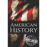 American History: The Ultimate Box Set on American History