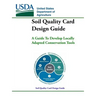 Soil Quality Card Design Guide - A Guide To Develop Locally Adapted Conservation Tools