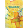 Countercultural: Subversive Resistance and the Neighborhood Congregation
