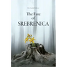 The Fate Of Srebrenica