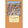 The Language of Jesus: Introducing Aramaic