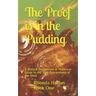 The Proof is In the Pudding: A Biblical Perspective & Historical Guide to the True Descendants of the Bible