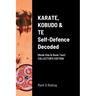 KARATE, KOBUDO & TE, Self Defence Decoded (Book One & Book Two) COLLECTOR'S EDITION