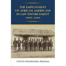 The Employment of African Americans in Law Enforcement, 1803-1865
