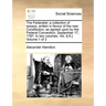 The Federalist: A Collection of Essays, Written in Favour of the New Constitution, as Agreed Upon by the Federal Convention, September
