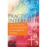 Practical Interfaith: How to Find Our Common Humanity as We Celebrate Diversity