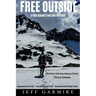 Free Outside: A Trek Against Time and Distance