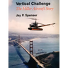 Vertical Challenge: The Hiller Aircraft Story