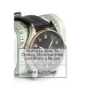 Watches: How To Design, Manufacture and Build a Brand