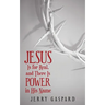 Jesus Is for Real, and There Is Power in His Name