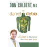 The Daniel Detox: 21 Days to Revitalize Your Body and Spirit